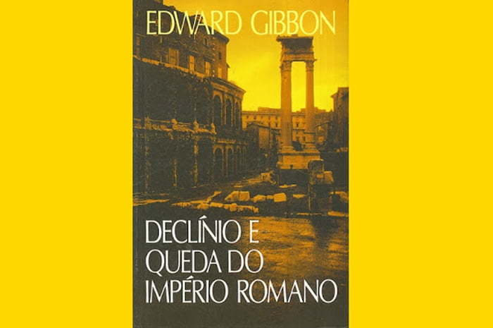 Resenha: História do Declínio e Queda do Império Romano, de Edward Gibbon