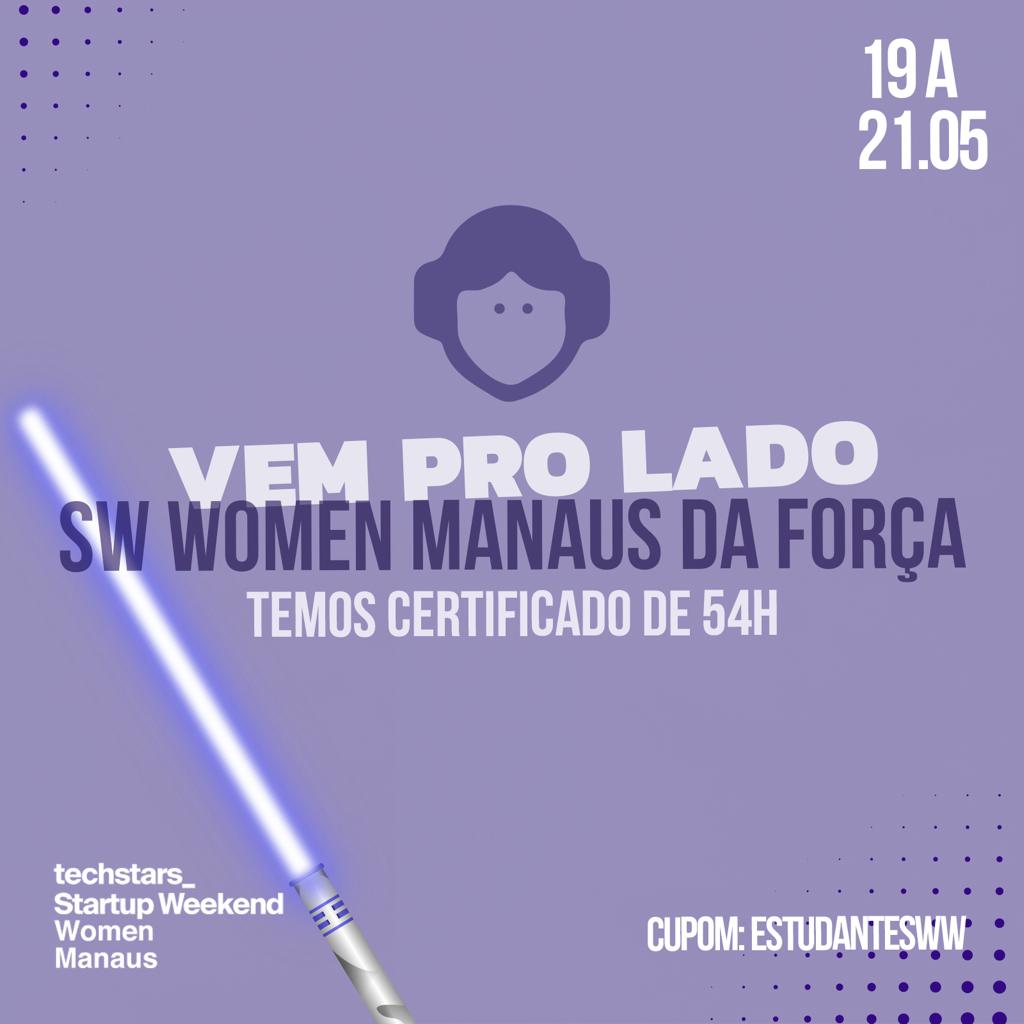Manaus sedia 1ª Startup Weekend do ano com foco nas mulheres - startup weekend woman