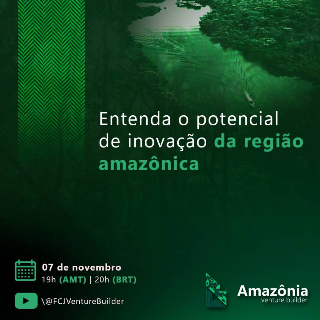 Amazônia Venture Builder entra para Grupo FCJ - flyer 1 Amazônia Venture Builder entra para Grupo FCJ - flyer 1