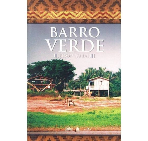 Neste dia do escritor, conheça leituras indispensáveis de autores amazonenses  - b2ap3 large RTEmagicC livro barro verde