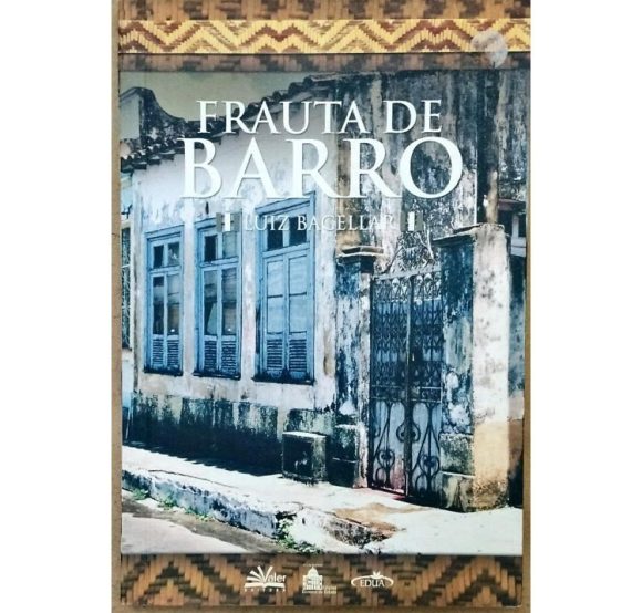 Neste dia do escritor, conheça leituras indispensáveis de autores amazonenses  - b2ap3 large RTEmagicC livro frauta de barro