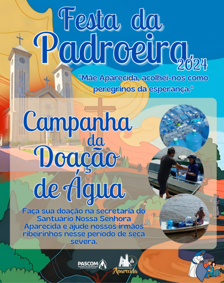 Manaus celebra Festa de Nossa Senhora Aparecida com programação especial - CardCampanhaDaDoacaoDeAguaPotavel Festa da Padroeira2024 947x1200 1
